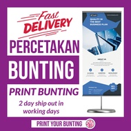 Print Bunting Fast, Cetak Bunting Pantas Berkualiti Stand Bunting Tripod Bunting Printing