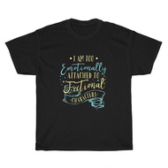 I Am To Emotionally Attached To Fictional Characters Book Lover T-Shirt