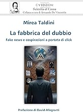 La fabbrica del dubbio: Fake news e cospirazioni a portata di click (Scientia et Causa, Band 2)