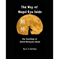 [sgstock] The Way of Mugai Ryu Iaido: The Teachings of Sensei Motoyama Shodo - [Paperback]