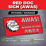 WARNING Dog Sign, Awas Anjing Garang (Beware of Dogs Sign）