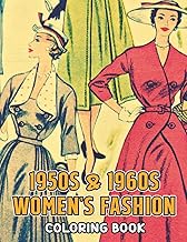 1950s & 1960s Women's Fashion Coloring Book: Amazing Coloring Pages Featuring Beautiful Illustration
