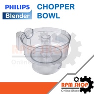 Chopper Bowl โถบดสับ  PHILIPS  อะไหล่แท้สำหรับเครื่องปั่น PHILIPS รุ่น HR2115211621172118และ2120 (996510075739 )