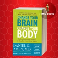 Change Your Brain, Change Your Body: Use Your Brain to Get and Keep th