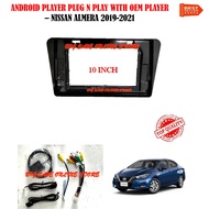 Nissan Almera NEW 2019 - 2021 android player 10 inch with OEM casing