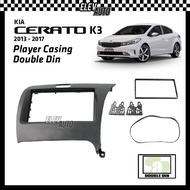 Installation Dash Kit Player Casing Double Din (178mm/7") Kia Cerato K3 2013-2017