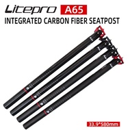 Litepro A65 Carbon Fiber Integrated Seatpost 31.8 33.9x580MM  Folding Bike Seat Tube 412 BMX Bicycle Seat Rod