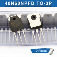 TO-3P 40N60NPFD ดั้งเดิม10ชิ้น40N60 40N60FD1 NPFD 40A TO3P ทรานซิสเตอร์ IGBT ใหม่เอี่ยม IC