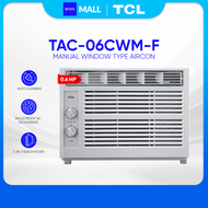 TCL 0.6HP Aircon Window Type Air Conditioner Fast Cooling Auto Protection Easy Clean - TAC-06CWM/F