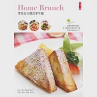 Home Brunch：享受女王般的早午餐 作者：DEAN等13位主廚