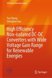 High Efficiency Non-isolated DC-DC Converters with Wide Voltage Gain Range for Renewable Energies Yun Zhang