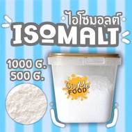 [พร้อมส่ง] Isomalt ไอโซมอลต์ ขนาด 500 กรัม / 1 กก. สารให้ความหวาน sugar substitute มีบริการปลายทาง