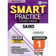 BUKU LATIHAN : SMART PRACTICE LATIHAN TOPIKAL SAINS DWIBAHASA UASA TINGKATAN 1 KSSM