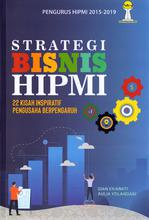 Strategi Bisnis Hipmi 22 Kisah Inspiratif Pengusaha Berpenga