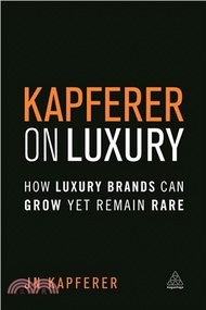 95963.Kapferer on Luxury ― How Luxury Brands Can Grow Yet Remain Rare