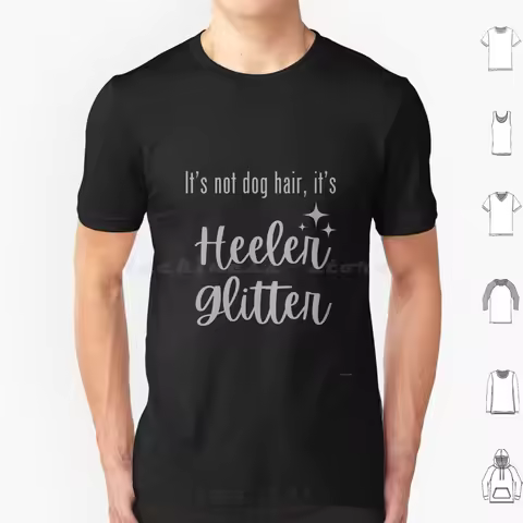 It's Not Dog Hair , It's Heeler Glitter T Shirt Men Women Kids 6xl Blue Red Heeler Australian Cattle