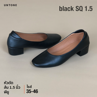 รองเท้าคัชชู หัวตัด 1.5 นิ้ว ไซส์ใหญ่ 35-46 สีดำ [ black sq 1.5 ] UNTONE