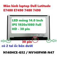 Màn hình Laptop Dell Latitude E7480 E7490 7480 7490 kích thước 14 LED Mỏng IPS FHD - Slim 30 Pin phâ