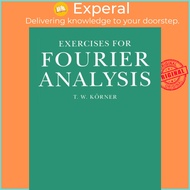 Exercises in Fourier Analysis by T. W. Koerner (UK edition, paperback)