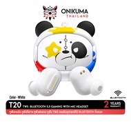 หูฟัง Onikuma T20 TWS หูฟังไร้สาย หูฟังบลูทูธ 5.3 หูฟังอินเอียร์ หูฟังมีไมโครโฟน หูฟังเล่นเกม มาพร้อ