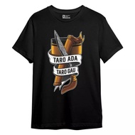 Bugis Taro Ada T-shirt / Bugis Taro Ada T-shrit T-shirt / Premium Cotton Combed 24s T-shirt