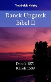 Dansk Ungarsk Bibel II Gáspár Károli