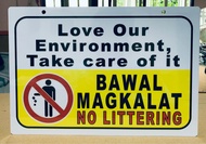 PVC SIGNAGE Love Our Environment Bawal Magkalat 7.8x11 inches