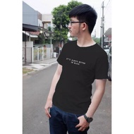 T-shirt Combed 30s Fashion ITS BETTER IN BLACK Cotton Combed 30s Polyflex Screen Printing BLACK