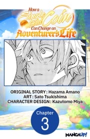 How a Single Gold Coin Can Change an Adventurer's Life #003 Hazama Amano
