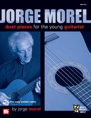 Jorge Morel: Duet Pieces for the Young Guitarist Jorge Morel