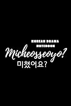 Korean Drama Notebook Black Micheosseoyo: Are You Crazy in Korean Hangul for Teen Girls, Women who W