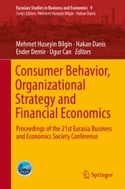 Consumer Behavior, Organizational Strategy and Financial Economics Mehmet Huseyin Bilgin