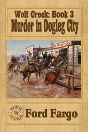 Wolf Creek: Murder in Dogleg City Ford Fargo