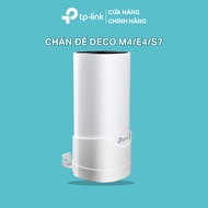 Chân Đế Deco M4/E4/S7 (1 Pack) Cho Hệ Thống Wifi Mesh TP-Link Nhựa ABS Chịu Lực Lắp Gọn Tiện Lợi