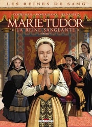 Les Reines de Sang - Marie Tudor T01 Claudio Montalbano