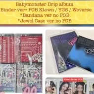[READY] BABYMONSTER DRIP ALBUM binder ziplock + POB Ktown YGS Weverse Jewel ASA Ahyeon Chiquita