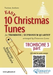Trombone/Euphonium B.C. 3 part of "10 Easy Christmas Tunes" for Trombone or Euphonium Quartet Traditional Christmas Carols