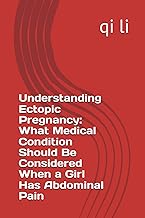 Understanding Ectopic Pregnancy: What Medical Condition Should Be Considered When a Girl Has Abdomin