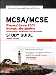 Mcsa/Mcse: Windows Server 2003 Network Infrastructure Implementation, Management, And Maintenance Study Guide, Second Edition (70-291)