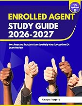 Enrolled Agent Study Guide 2026-2027: Test Prep and Practice Question Help You Succeed on EA Exam Re