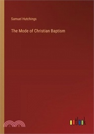 The Mode of Christian Baptism