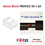 BLACK [ 30 X 60 ] ALUMINIUM PROFILE 3060 30mm x 60mm [ CUSTOMISE LENGTH ]