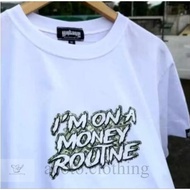IM ON A MONEY ROUTINE tshirt -rene azazel