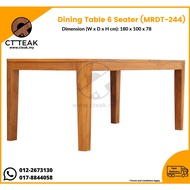 CT Teak Furniture Jati / Teak Wood Dining Table 6 Seater (MRDT-244-180)