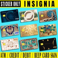 INSIGNIA - (SKIN CARD STICKER) ATM/CREDIT/DEBIT/BEEP (SKIN CARD STICKER)