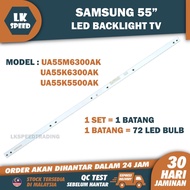 UA55M6300AK / UA55K6300AK / UA55K5500AK SAMSUNG 55" LED TV BACKLIGHT(LAMPU TV) SAMSUNG 55 INCH LED TV 55M6300AK 55K6300