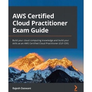 AWS Certified Cloud Practitioner Exam Guide (2022)