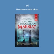 Ajari Aku Tinggalkan Maksiat