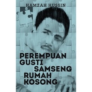 HAMZAH HUSSIN | Perempuan Gusti Samseng Rumah Kosong | Cerpen | FIXI | G1