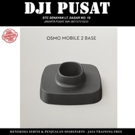 Dji Osmo Mobile 2 Base Mount Original Dji
